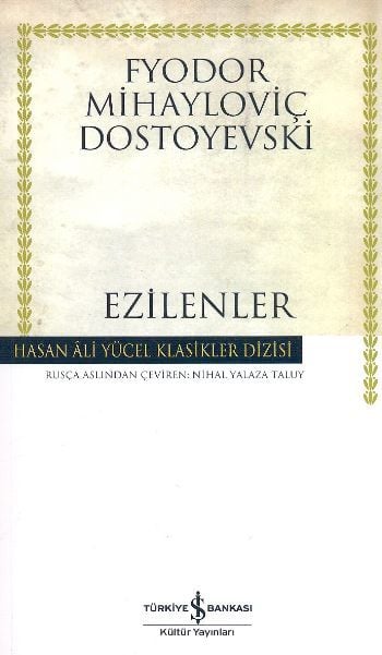 Ezilenler Hasan Ali Yücel Klasikleri, Fyodor Mihayloviç Dostoyevski