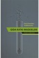 Fark Etmeden Yediklerimiz: Gıda Katkı Maddeleri