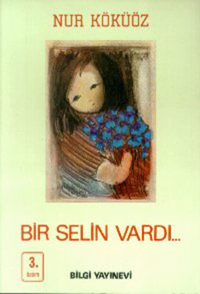 Bir Selin Vardı..., Nur Köküöz