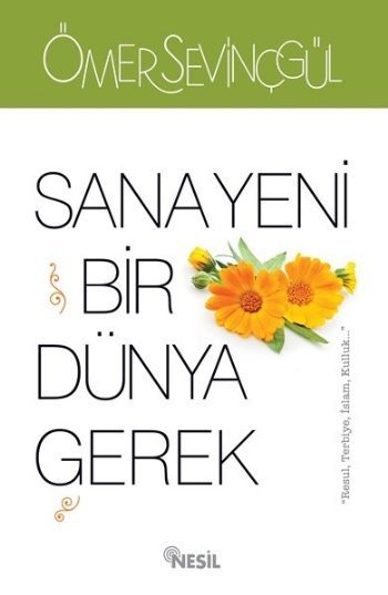 Sana Yeni Bir Dünya Gerek, Ömer Sevinçgül