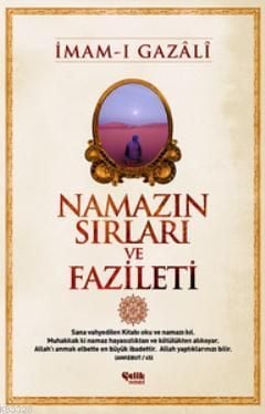Namazın Sırları ve Fazileti, İmamı Gazali, Çelik Yayınevi