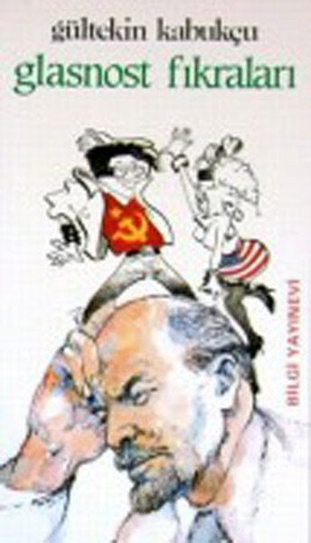 Glasnost Fıkraları, Gültekin Kabukçu