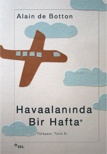 Havaalanında Bir Hafta, Alain De Botton