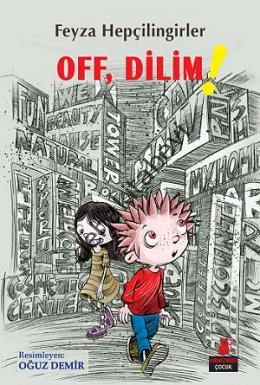 Off, Dilim!, Feyza Hepçilingirler