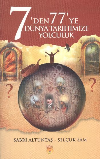7?den 77?ye Dünya Tarihimize Yolculuk, Maya Tandır Yayın Da