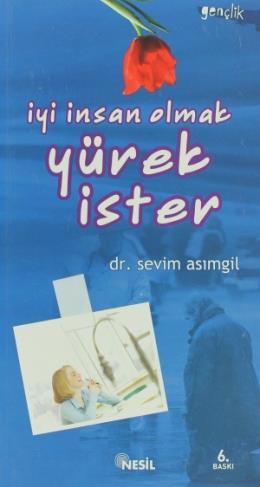 İyi İnsan Olmak Yürek İster, Sevim Asımgil