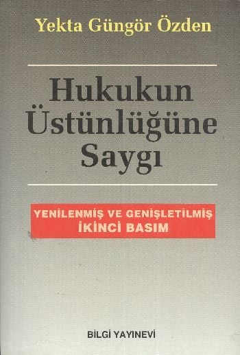 Hukukun Üstünlüğüne Saygı, Yekta Güngör Özden