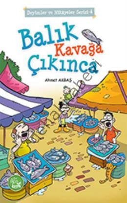 BALIK KAVAĞA ÇIKINCA - DEYİM HİKAYELERİ-4 - KUŞAK
