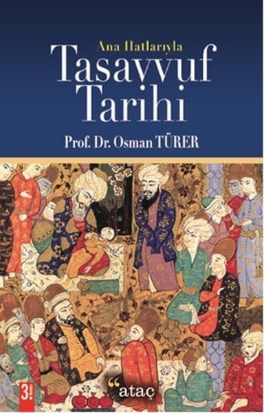 Ana Hatlarıyla Tasavvuf Tarihi, Ataç Yayınalrı