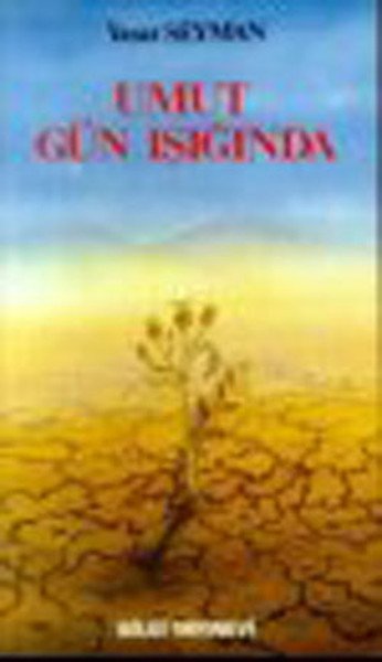 Umut Gün Işığında, Yaşar Seyman