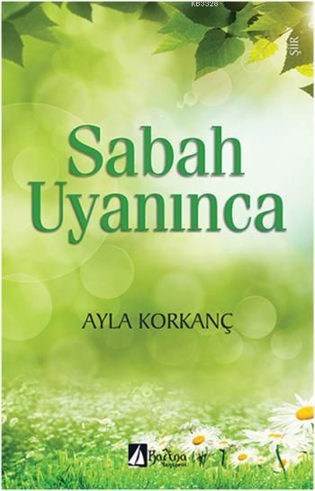 Sabah Uyanınca, Ayla Korkanç