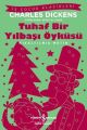 KIS.İŞ Ç.KLAS.-TUHAF BİR YILBAŞI ÖYKÜSÜ, İş Bankası Yayınları