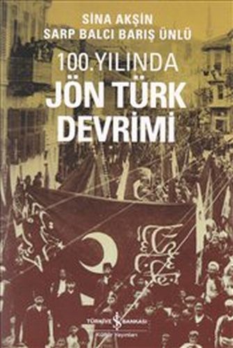 100. Yılında Jön Türk Devrimi, Sina Akşin