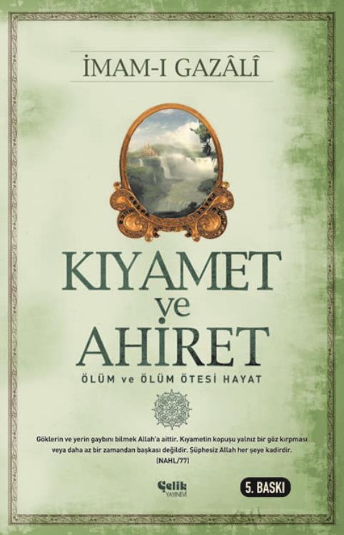 Ölüm ve Ölüm Ötesi Hayat, Kıyamet ve Ahiret, İmam Gazali, Çelik Yayınevi