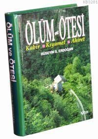 Ölüm ve Ötesi, Hüseyin S. Erdoğan