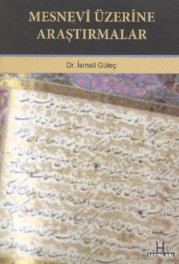 Mesnevi Üzerine Araştırmalar, İsmail Güleç, H Yayınları