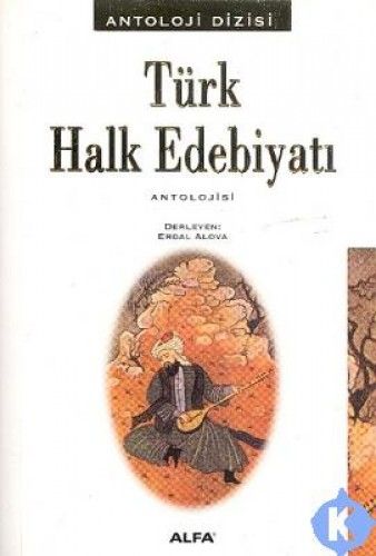 Türk Halk Edebiyatı Antolojisi, Erdal Alova