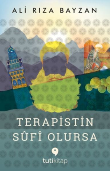 Terapistin Sufi Olursa, Ali Rıza Bayzan