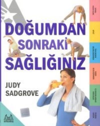 Doğumdan Sonraki Sağlığınız, Judy Sadgrove, Arkadaş