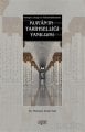 KURANIN TARİHSELLİĞİ YANILGISI