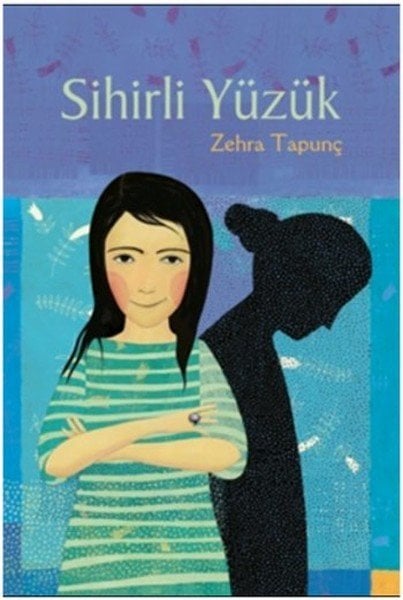 Sihirli Yüzük, Zehra Tapunç
