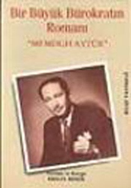 Bir Büyük Bürokratın Romanı, Gökhun İnan Yücel