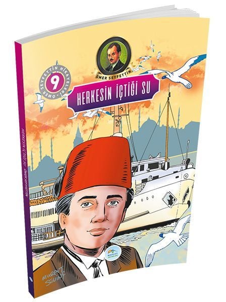 Ömer Seyfettin Hikayeleri 9 Herkesin İçtiği Su, Ömer Seyfettin