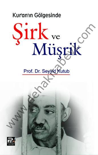Kuranın Gölgesinde Şirk ve Müşrik, Seyyid Kutub