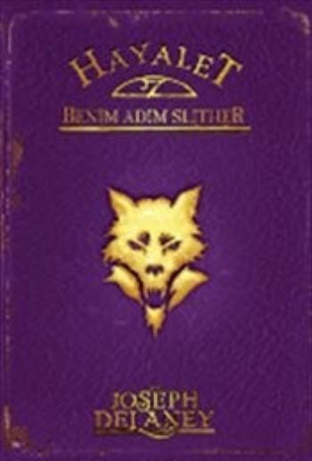 Benim Adım Slither, Joseph Delaney