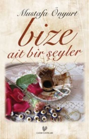 Bize Ait Birşeyler , Çağrı Yayınları