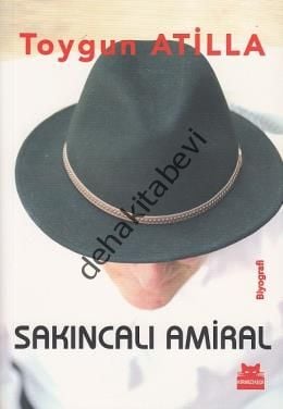Sakıncalı Amiral, Toygun Atilla