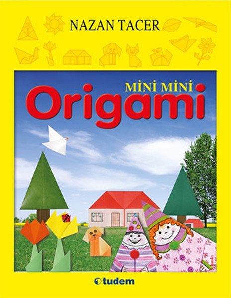 Mini Mini Origami, Nazan Tacer