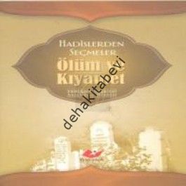Hadislerden Seçmeler, Ölüm ve Kıyamet