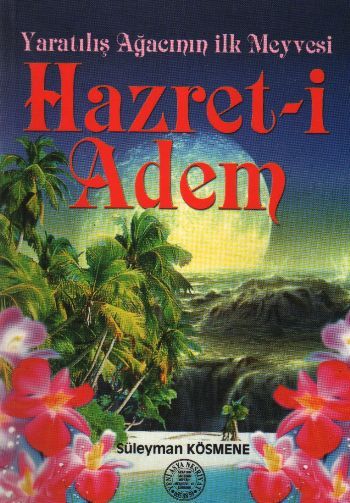 Hazret-i Adem, Yaratılış Ağacının İlk Meyvesi