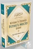 Kitabu't Tevhid (Fethu'l Mecid) Şerhi Abdurrahman b. Hasan