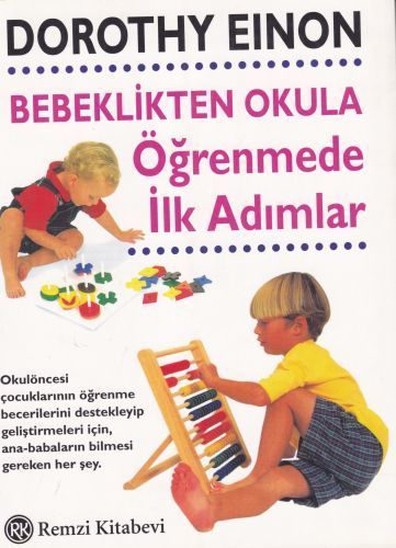 Bebeklikten Okula Öğrenmede İlk Adımlar, Dorothy Einon, Remzi Kitabevi