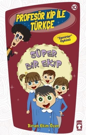 Süper Bir Ekip - Profesör Kip İle Türkçe 2, Birsen Ekim Özen