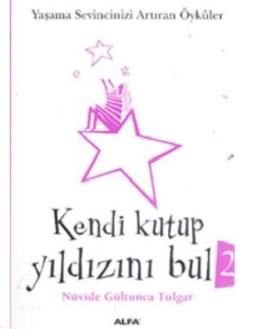 Kendi Kutup Yıldızını Bul 2 (Cep Boy), Nüvide Gültunca Tulgar