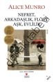 NEFRET ARKADAŞLIK FLÖRT AŞK EVLİLİK, Alice Munro