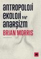 Antropoloji, Ekoloji ve Anarşizm, Brian Morris