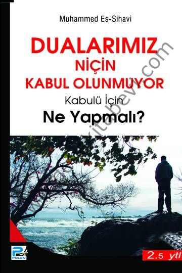 Dualarımız Niçin Kabul Olunmuyor, Kabulü İçin Ne Yapmalı?