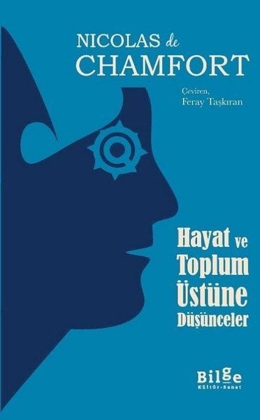 Hayat ve Toplum Üstüne Düşünceler, Nicolas De Chamfort