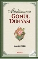 Müslümanın Gönül Dünyası Osman Nuri Topbaş