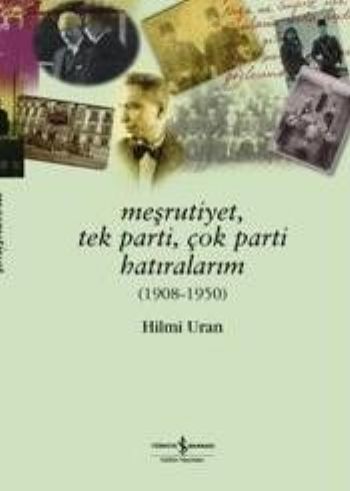 Meşrutiyet Tek Parti Çok Parti Hatıralarım, Hilmi Uran