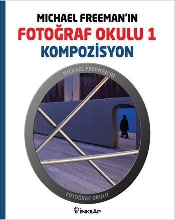 Fotoğraf Okulu 1, Kompozisyon, Michael Freeman