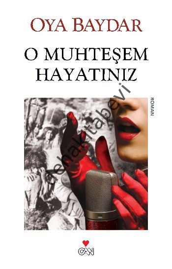 O MUHTEŞEM HAYATINIZ, Oya Baydar