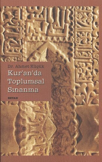 Kur'an'da Toplumsal Sınanma, Ahmet Küçük