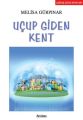 Uçup Giden Kent, Melisa Gürpınar, Özyürek Yayınları