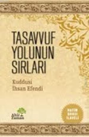 Tasavvuf Yolunun Sırları, Kuddusi İhsan Efendi