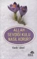 Allah cc Sevdiği Kulu Nasıl Korur?, Ahir Zaman